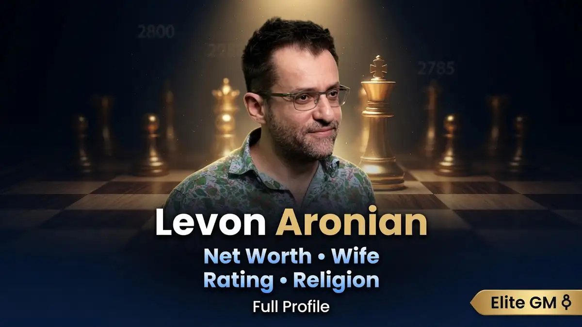 Levon Aronian Net Worth, Wife, Rating, Religion & Full Profile